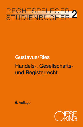 Gustavus / Ries |  Gustavus, E: Handels-, Gesellschafts- und Registerrecht | Buch |  Sack Fachmedien