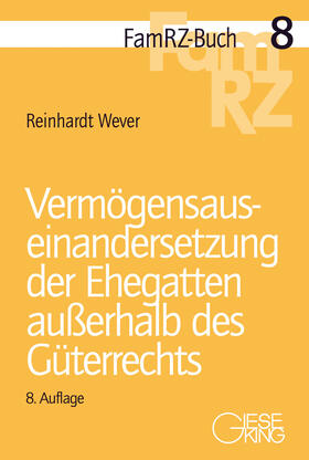 Wever |  Vermögensauseinandersetzung der Ehegatten außerhalb des Güterrechts | Buch |  Sack Fachmedien