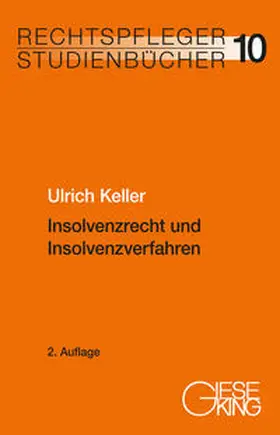 Keller | Insolvenzrecht und Insolvenzverfahren | Buch | 978-3-7694-1316-8 | sack.de