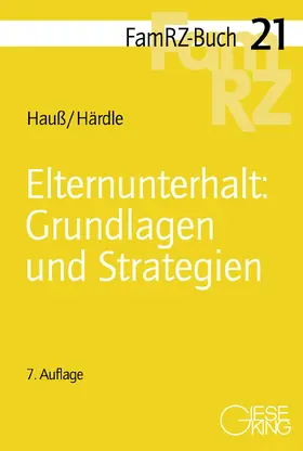 Hauß / Härdle | Elternunterhalt: Grundlagen und Strategien | Buch | 978-3-7694-1337-3 | sack.de