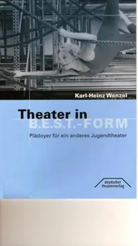 Wenzel |  Theater in B.E.S.T.-Form | Buch |  Sack Fachmedien