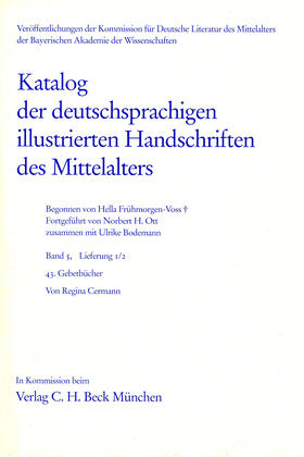  Katalog der deutschsprachigen illustrierten Handschriften des Mittelalters Band 5/1, Lfg. 1/2: 43 | Buch |  Sack Fachmedien