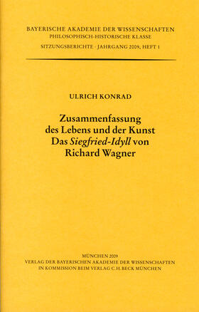 Konrad |  Zusammenfassung des Lebens und der Kunst. Das 'Siegfried-Idyll' von Richard Wagner | Buch |  Sack Fachmedien