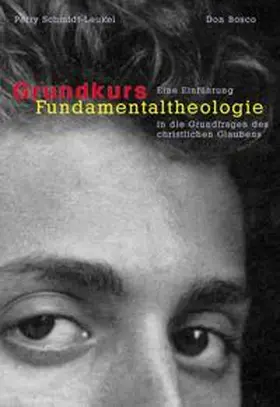 Schmidt-Leukel |  Grundkurs Fundamentaltheologie | Buch |  Sack Fachmedien