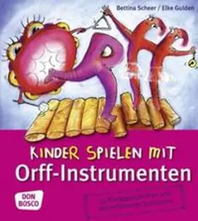 Scheer / Gulden |  Kinder spielen mit Orff-Instrumenten | Buch |  Sack Fachmedien