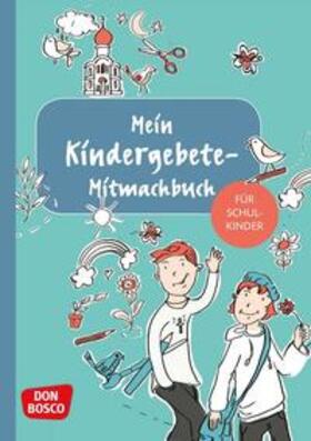 Doblhammer |  Mein Kindergebete-Mitmachbuch für Schulkinder | Buch |  Sack Fachmedien