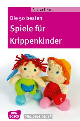 Erkert |  Die 50 besten Spiele für Krippenkinder | Buch |  Sack Fachmedien