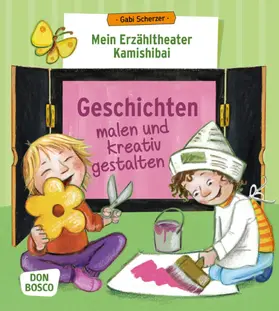 Scherzer |  Mein Erzähltheater Kamishibai: Geschichten malen und kreativ gestalten | Buch |  Sack Fachmedien