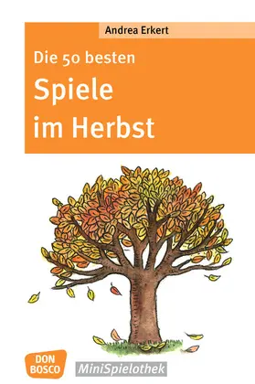 Erkert |  Die 50 besten Spiele im Herbst | Buch |  Sack Fachmedien