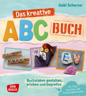 Scherzer |  Das kreative ABC-Buch | Buch |  Sack Fachmedien