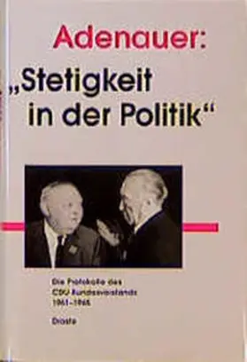 Buchstab / Gotto / Hockerts |  Adenauer: Stetigkeit in der Politik | Buch |  Sack Fachmedien