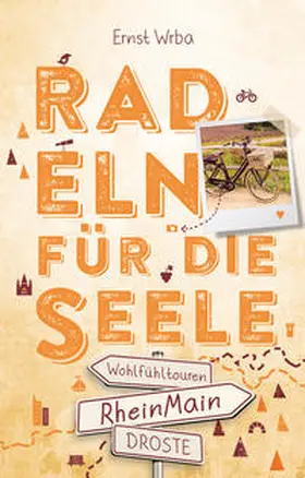 Wrba |  RheinMain. Radeln für die Seele | Buch |  Sack Fachmedien