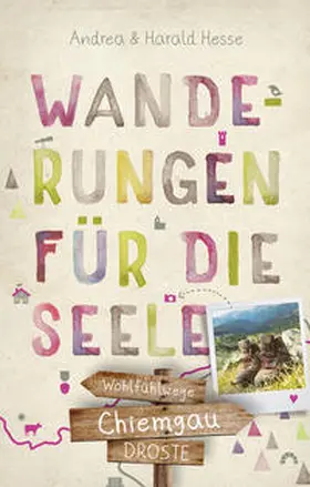 Hesse | Chiemgau. Wanderungen für die Seele | Buch | 978-3-7700-2200-7 | sack.de