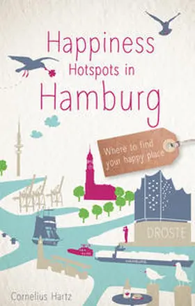 Hartz |  Happiness Hotspots in Hamburg | Buch |  Sack Fachmedien