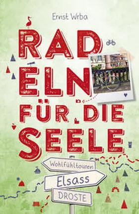 Wrba |  Elsass. Radeln für die Seele | Buch |  Sack Fachmedien