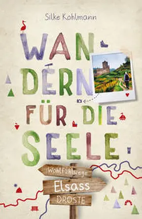 Kohlmann | Elsass. Wandern für die Seele | Buch | 978-3-7700-2374-5 | sack.de