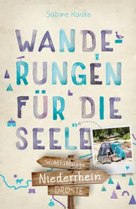 Hauke |  Niederrhein. Wanderungen für die Seele | Buch |  Sack Fachmedien