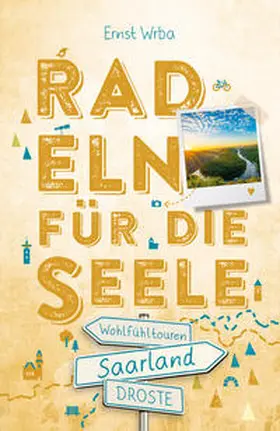 Wrba |  Saarland. Radeln für die Seele | Buch |  Sack Fachmedien