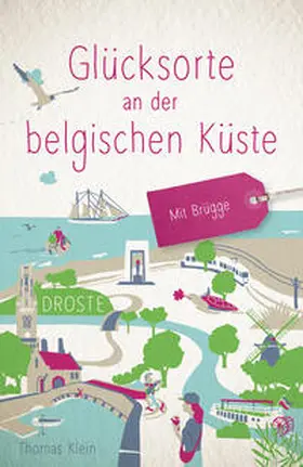 Klein |  Glücksorte an der belgischen Küste. Mit Brügge | Buch |  Sack Fachmedien