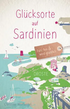 Wolfangel |  Glücksorte auf Sardinien | Buch |  Sack Fachmedien