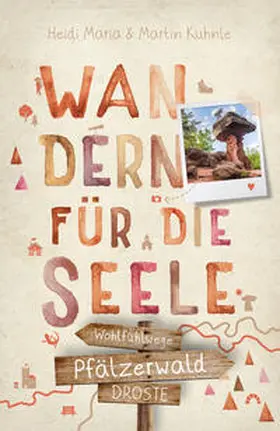 Kuhnle |  Pfälzerwald. Wandern für die Seele | Buch |  Sack Fachmedien