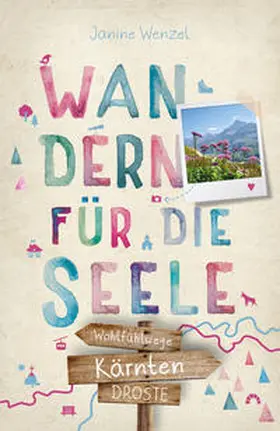 Wenzel |  Kärnten. Wandern für die Seele | Buch |  Sack Fachmedien