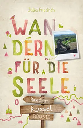 Friedrich |  Rund um Kassel. Wandern für die Seele | Buch |  Sack Fachmedien