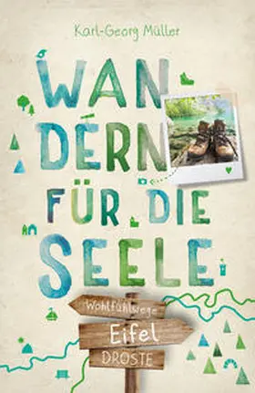 Müller |  Eifel. Wandern für die Seele | Buch |  Sack Fachmedien