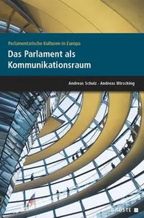 Schulz / Wirsching |  Parlamente in Europa / Parlamentarische Kulturen in Europa. Das Parlament als Kommunikationsraum | Buch |  Sack Fachmedien