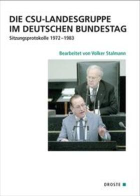 Stalmann / Becker / Hockerts |  Die CSU-Landesgruppe im Deutschen Bundestag | Buch |  Sack Fachmedien