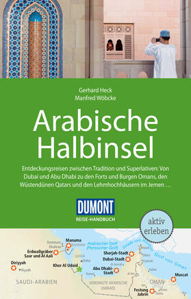 Heck / Wöbcke |  DuMont Reise-Handbuch Reiseführer Arabische Halbinsel | eBook | Sack Fachmedien