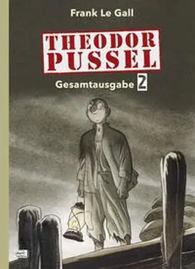 Le Gall |  Theodor Pussel Gesamtausgabe 02 | Buch |  Sack Fachmedien