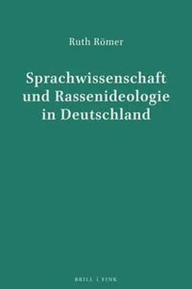 Römer |  Sprachwissenschaft und Rassenideologie in Deutschland | Buch |  Sack Fachmedien