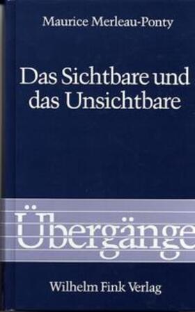 Merleau-Ponty / Lefort |  Das Sichtbare und das Unsichtbare | Buch |  Sack Fachmedien