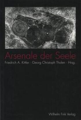 Kittler / Tholen |  Arsenale der Seele | Buch |  Sack Fachmedien