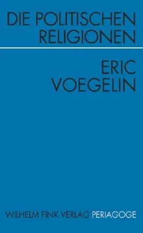 Voegelin |  Die politischen Religionen | Buch |  Sack Fachmedien