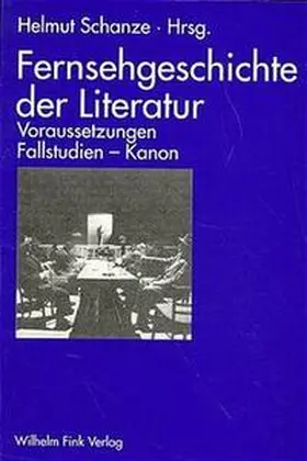 Schanze |  Fernsehgeschichte der Literatur | Buch |  Sack Fachmedien