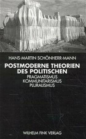 Schönherr-Mann |  Postmoderne Theorien des Politischen | Buch |  Sack Fachmedien