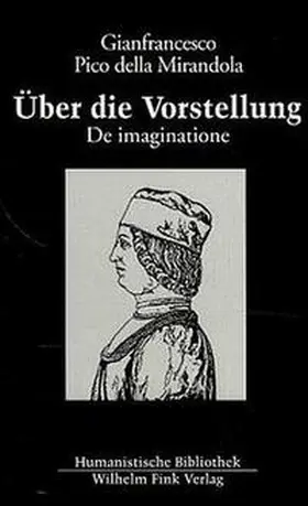 Mirandola / Keßler | Über die Vorstellung /De Imaginatione | Buch | 978-3-7705-3141-7 | sack.de