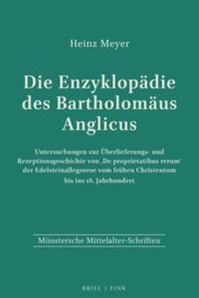 Meyer | Die Enzyklopädie des Bartholomäus Anglicus | Buch | 978-3-7705-3294-0 | sack.de