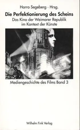 Segeberg |  Die Perfektionierung des Scheins | Buch |  Sack Fachmedien