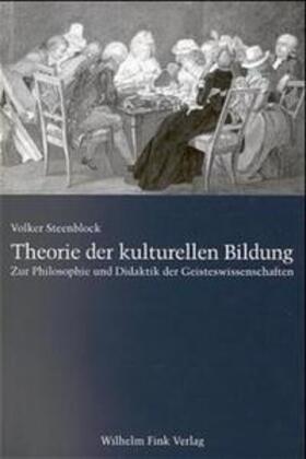 Steenblock |  Theorie der kulturellen Bildung | Buch |  Sack Fachmedien