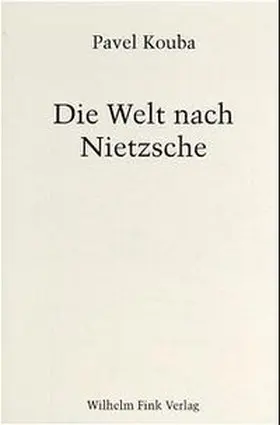 Kouba |  Die Welt nach Nietzsche | Buch |  Sack Fachmedien