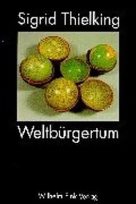 Thielking |  Weltbürgertum | Buch |  Sack Fachmedien