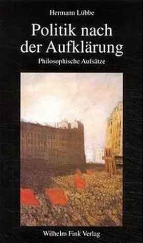 Lübbe |  Politik nach der Aufklärung | Buch |  Sack Fachmedien