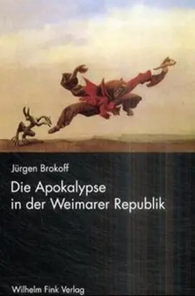 Brokoff |  Die Apokalypse in der Weimarer Republik | Buch |  Sack Fachmedien