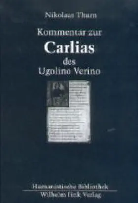 Thurn |  Kommentar zur "Carlias" des Ugolino Verino | Buch |  Sack Fachmedien