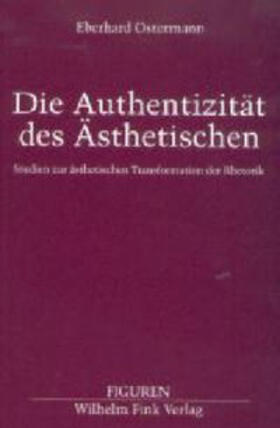 Ostermann |  Die Authentizität des Ästhetischen | Buch |  Sack Fachmedien