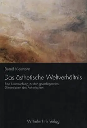 Kleimann |  Das ästhetische Weltverhältnis | Buch |  Sack Fachmedien