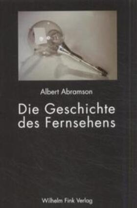 Abramson / Walitsch |  Die Geschichte des Fernsehens | Buch |  Sack Fachmedien